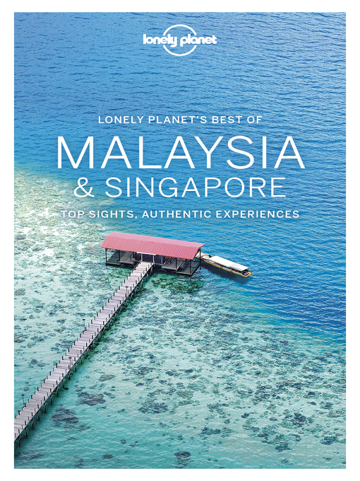Title details for Lonely Planet Best of Malaysia & Singapore by Brett Atkinson - Available